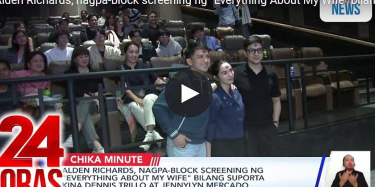 Alden Richards holds block screening for Dennis Trillo Jennylyn Mercados new movie Everything About My Wife